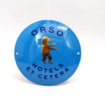 Orso-Hotels-et-Cetera-enamel-willems-emaille-bord-rond-sign